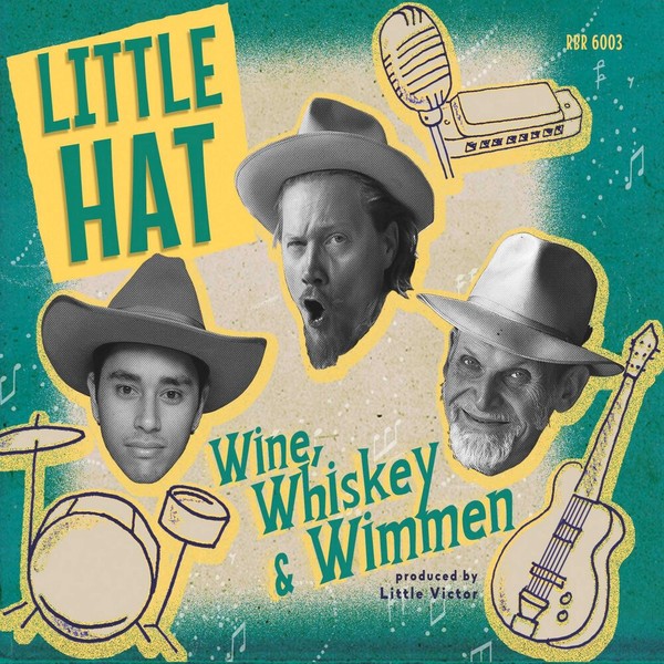 Little Hat - Wine, Whiskey & Wimmen (2021)