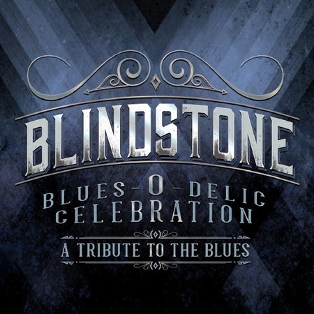 BLINDSTONE - BLUES-O-DELIC CELEBRATION (A TRIBUTE TO THE BLUES) 2017